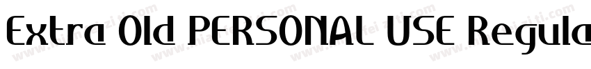 Extra Old PERSONAL USE Regular字体转换